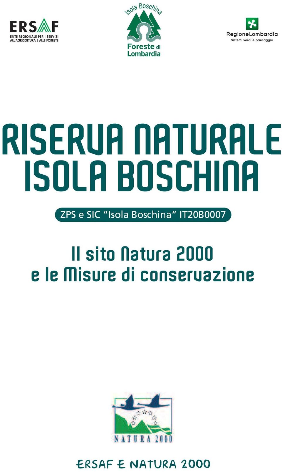 IT20B0007 Il sito Natura 2000 e