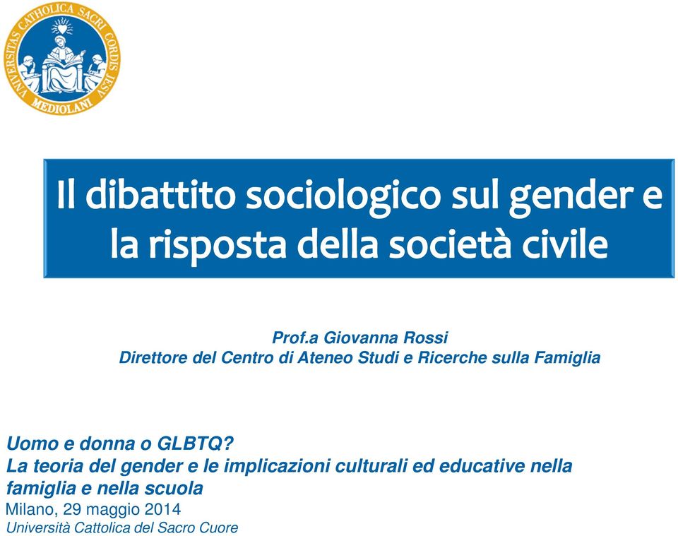 La teoria del gender e le implicazioni culturali ed educative