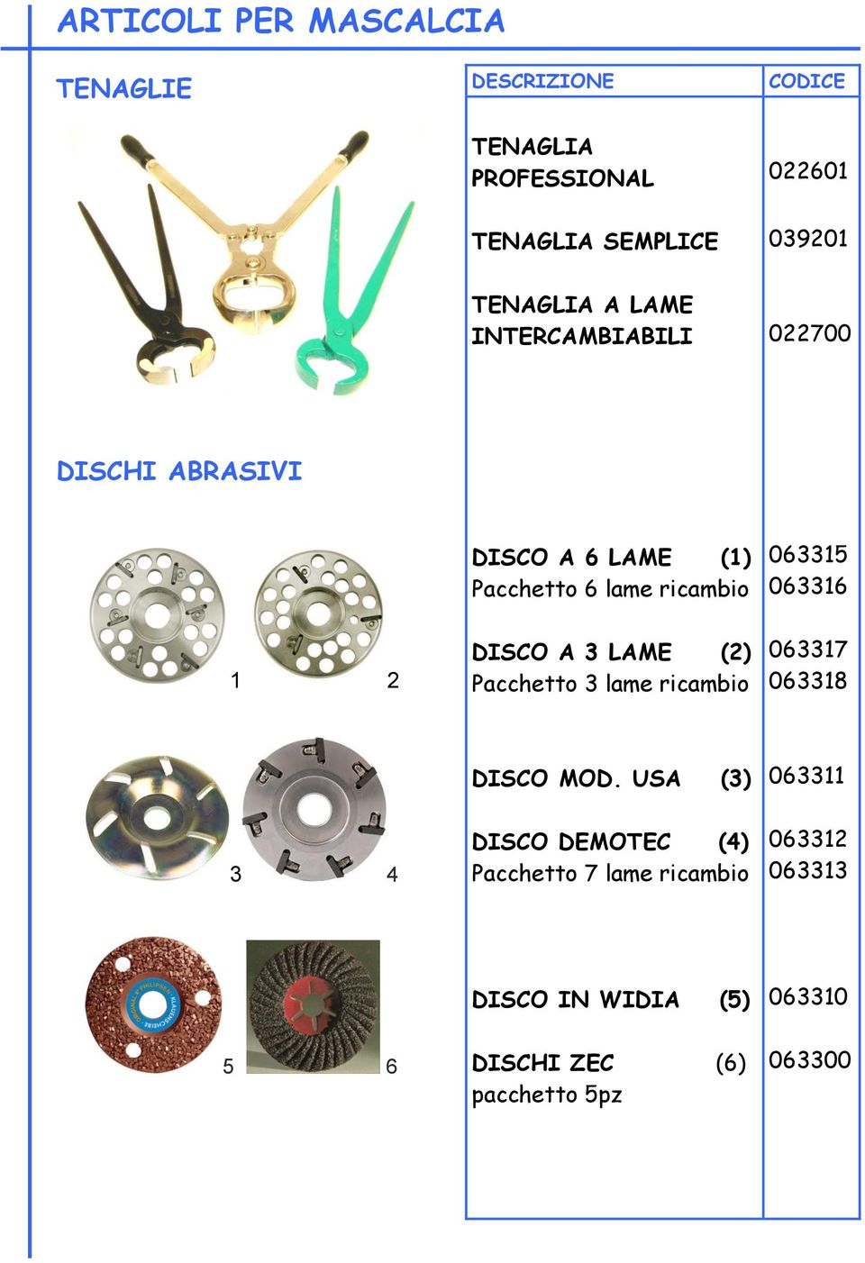 LAME (2) Pacchetto 3 lame ricambio 063317 063318 DISCO MOD.