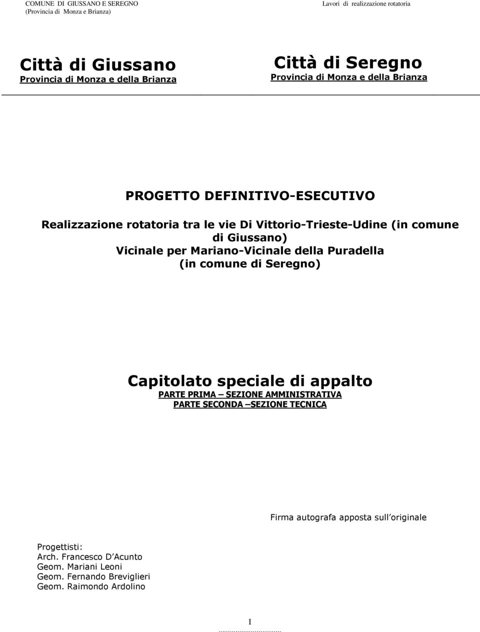 Giussano) Vicinale per Mariano-Vicinale della Puradella (in comune di Seregno) Capitolato speciale di appalto PARTE PRIMA SEZIONE AMMINISTRATIVA PARTE