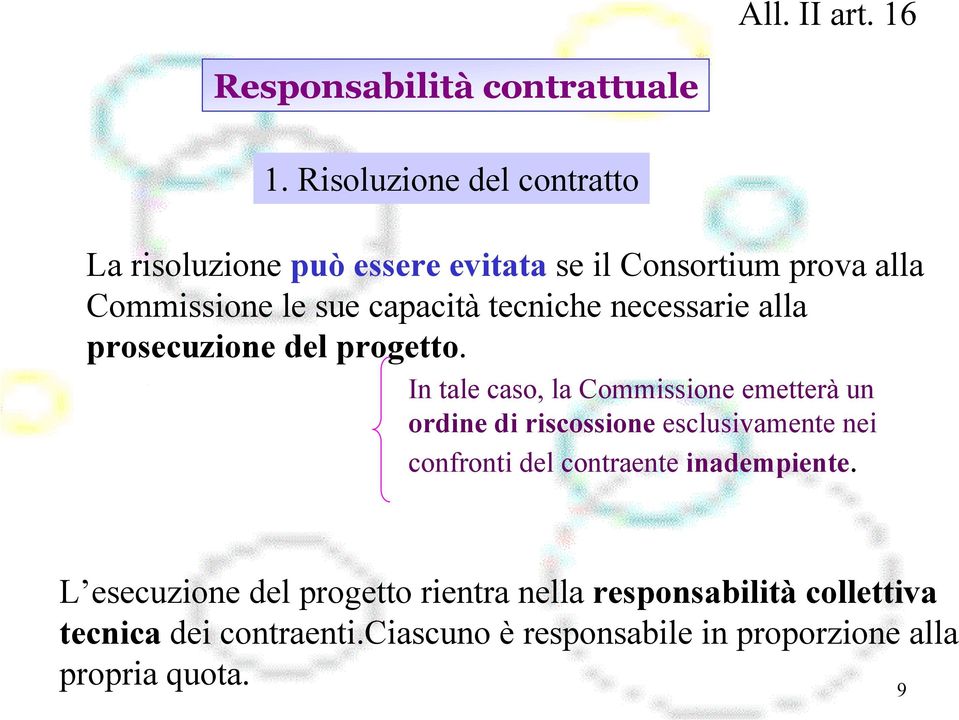 tecniche necessarie alla prosecuzione del progetto.