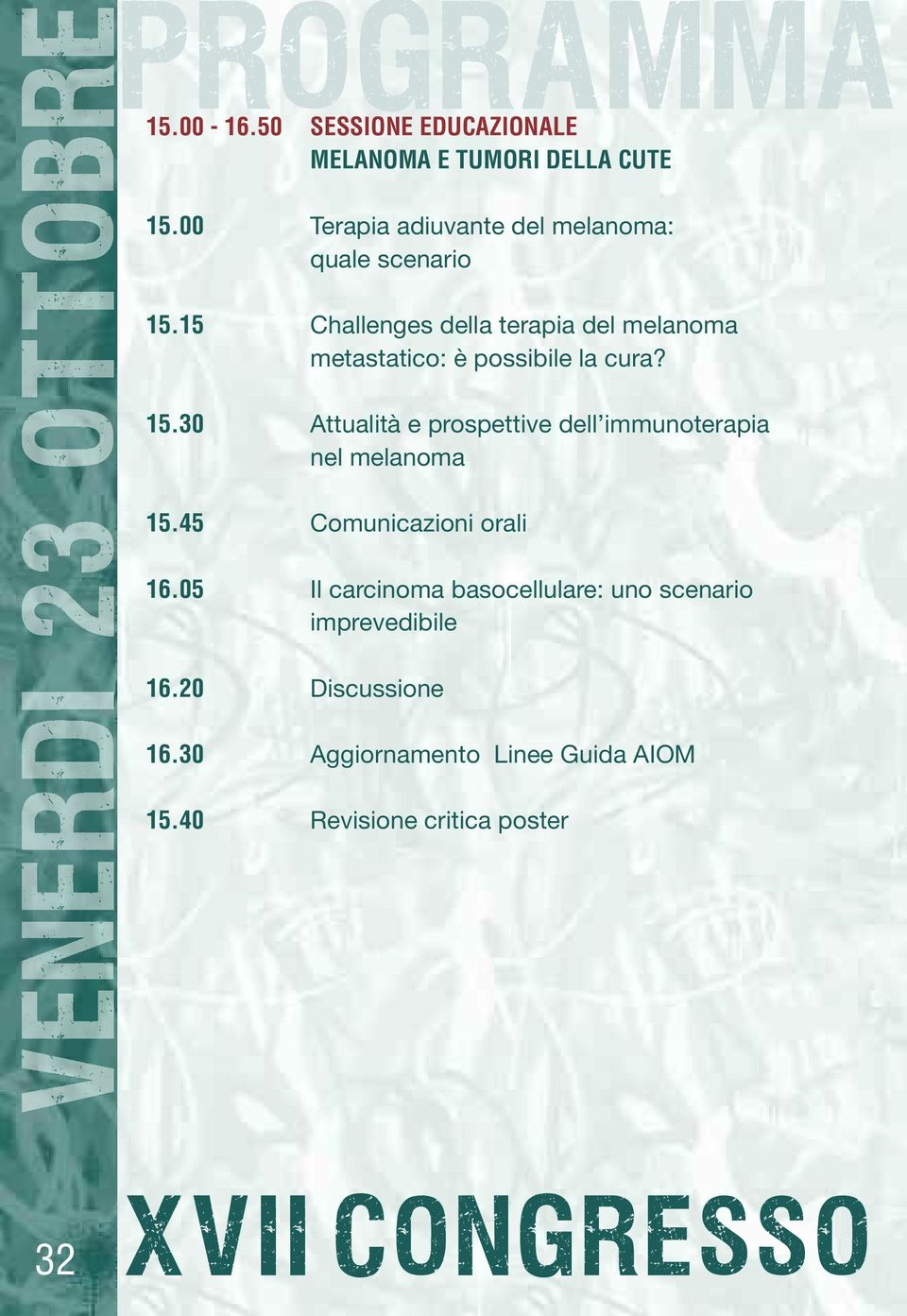 15 Challenges della terapia del melanoma metastatico: è possibile la cura? 15.