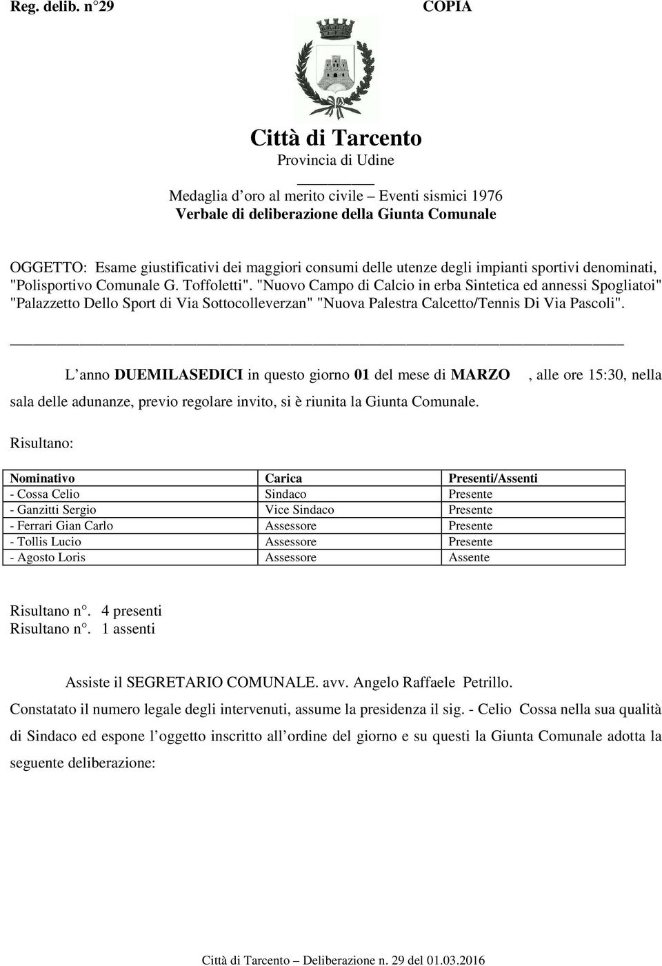 delle utenze degli impianti sportivi denominati, "Polisportivo Comunale G. Toffoletti".