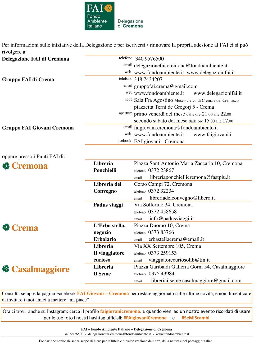 it Gruppo FAI di Crema telefono 348 7434207 email gruppofai.crema@gmail.com web www.fondoambiente.it www.delegazionifai.