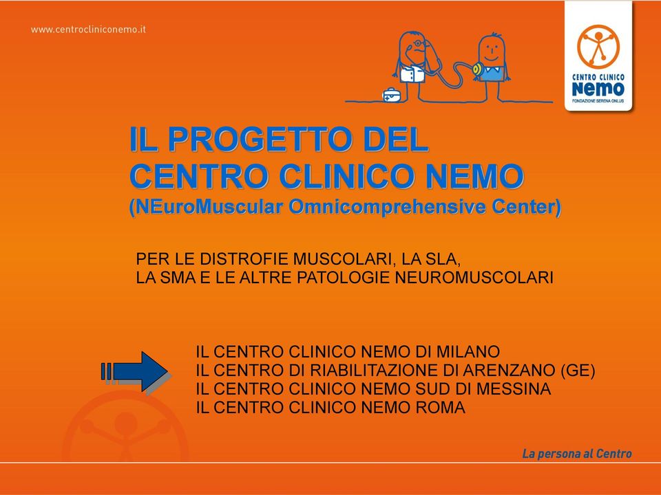 NEUROMUSCOLARI IL CENTRO CLINICO NEMO DI MILANO IL CENTRO DI