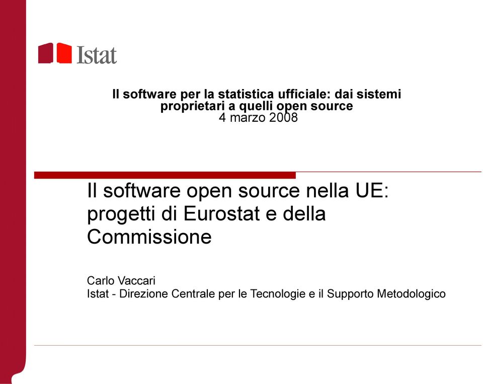 di Eurostat e della Commissione Carlo Vaccari Istat -