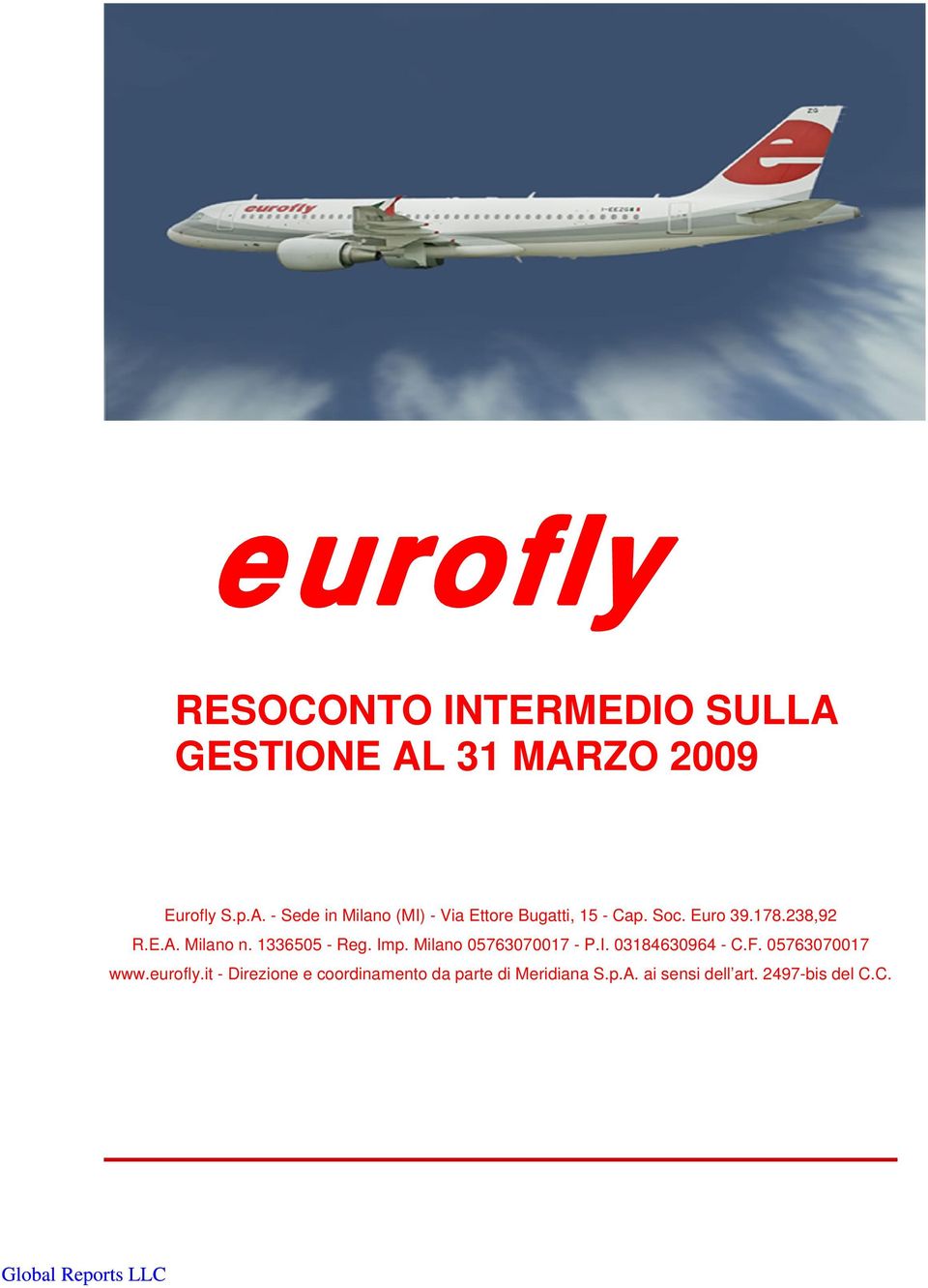 F. 05763070017 www.eurofly.it - Direzione e coordinamento da parte di Meridiana S.p.A.