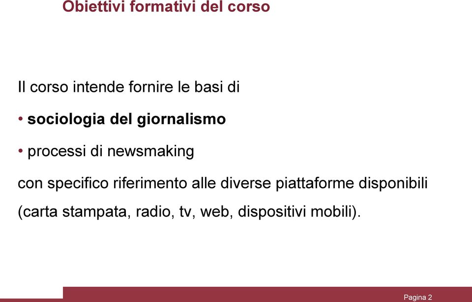 con specifico riferimento alle diverse piattaforme