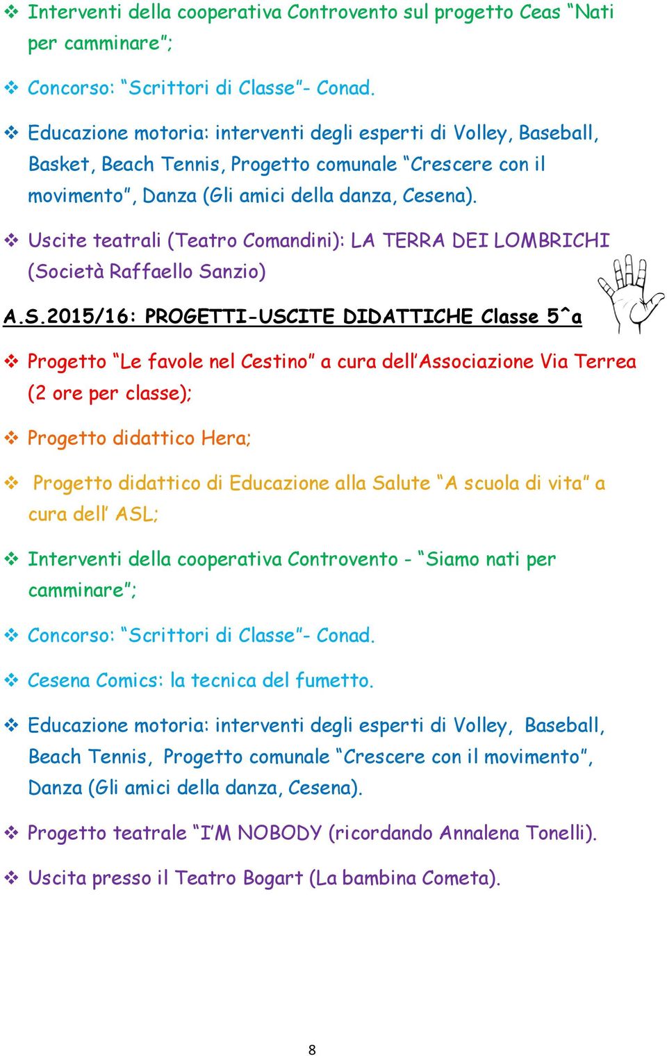 Uscite teatrali (Teatro Comandini): LA TERRA DEI LOMBRICHI (So