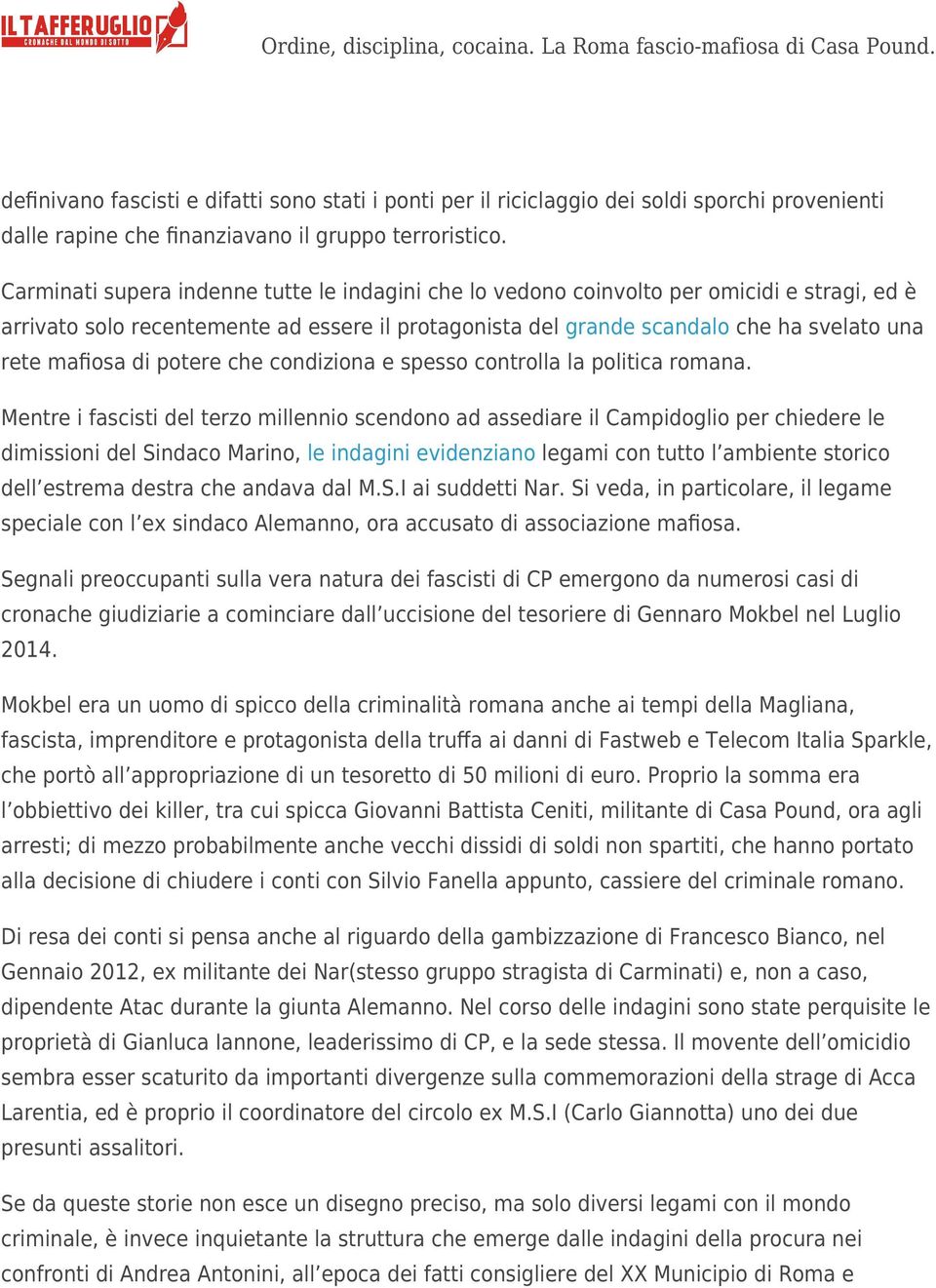 di potere che condiziona e spesso controlla la politica romana.