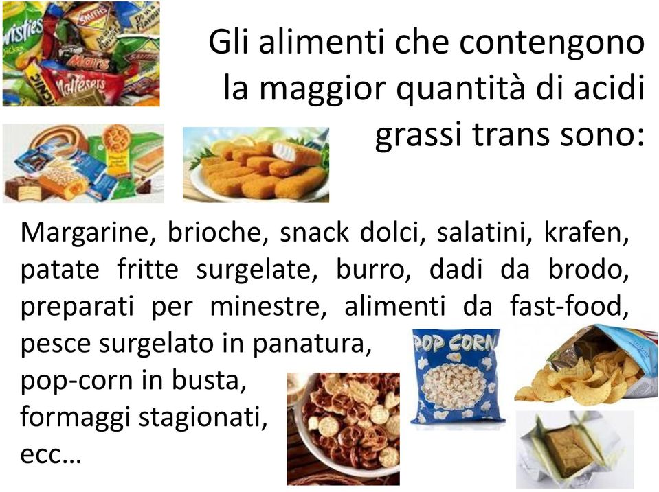 surgelate, burro, dadi da brodo, preparati per minestre, alimenti da