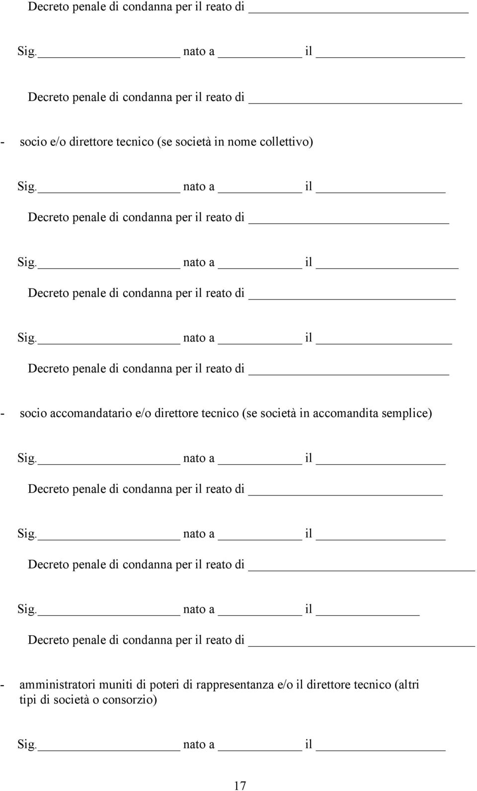 accomandatario e/o direttore tecnico (se società in accomandita semplice) Decreto penale di condanna per il reato di Decreto penale di condanna per il