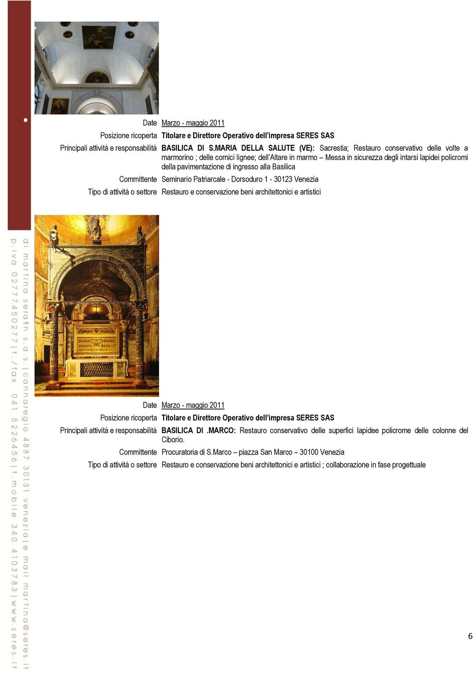 sicurezza degli intarsi lapidei policromi della pavimentazione di ingresso alla Basilica Committente Seminario Patriarcale - Dorsoduro
