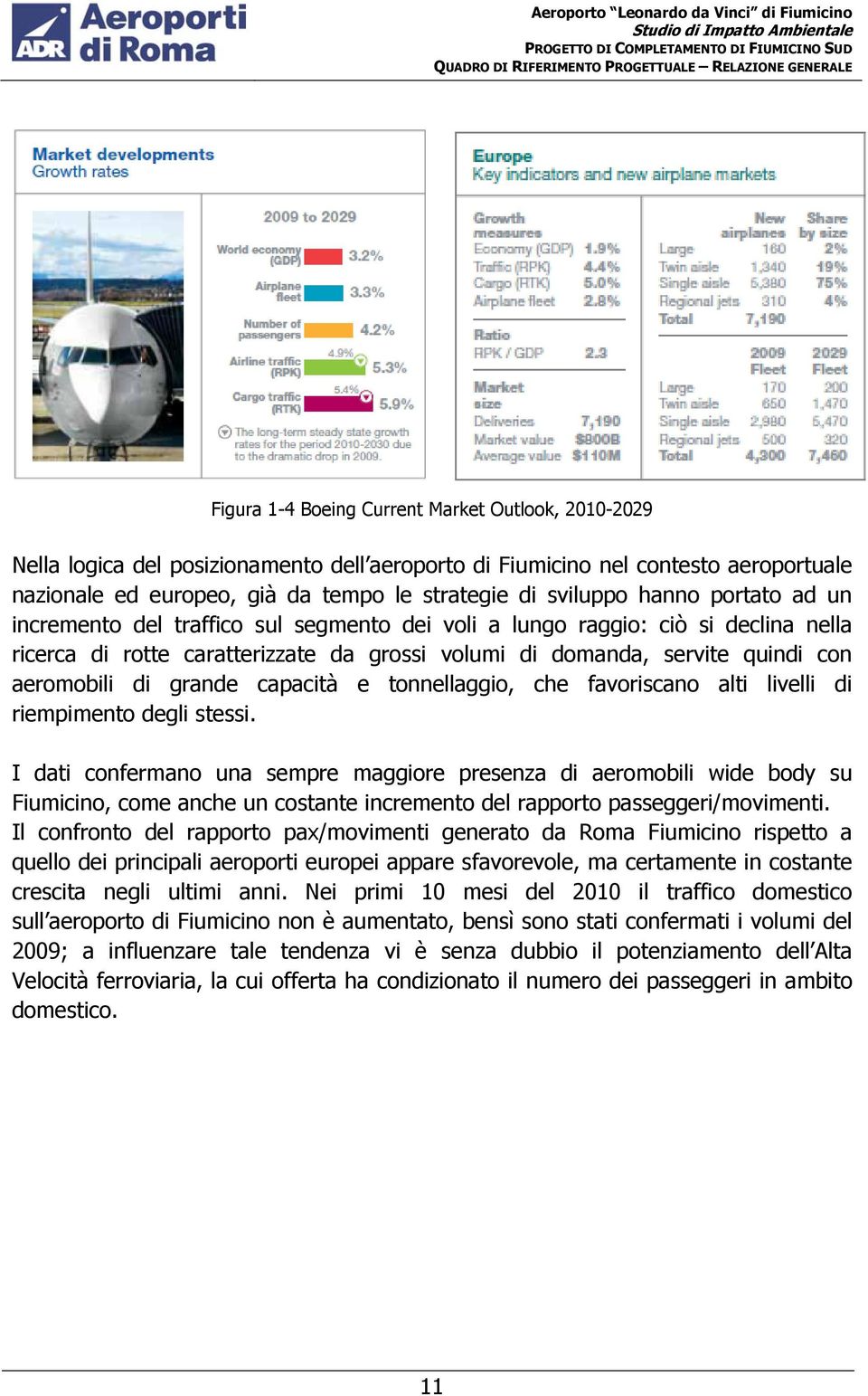 grande capacità e tonnellaggio, che favoriscano alti livelli di riempimento degli stessi.