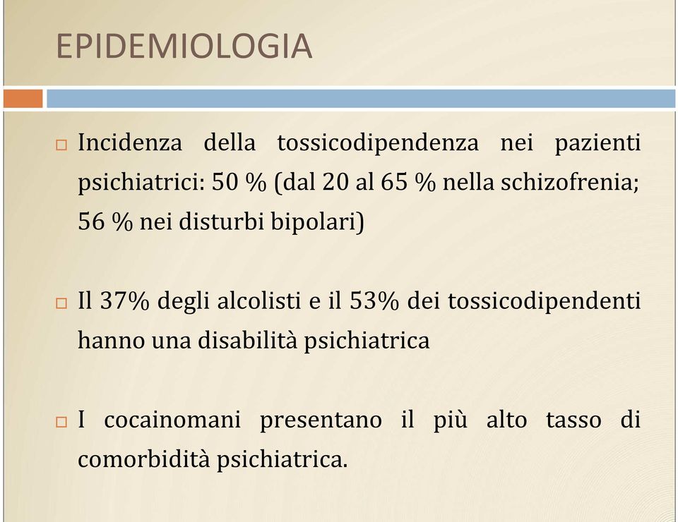 degli alcolisti e il 53% dei tossicodipendenti hanno una disabilità