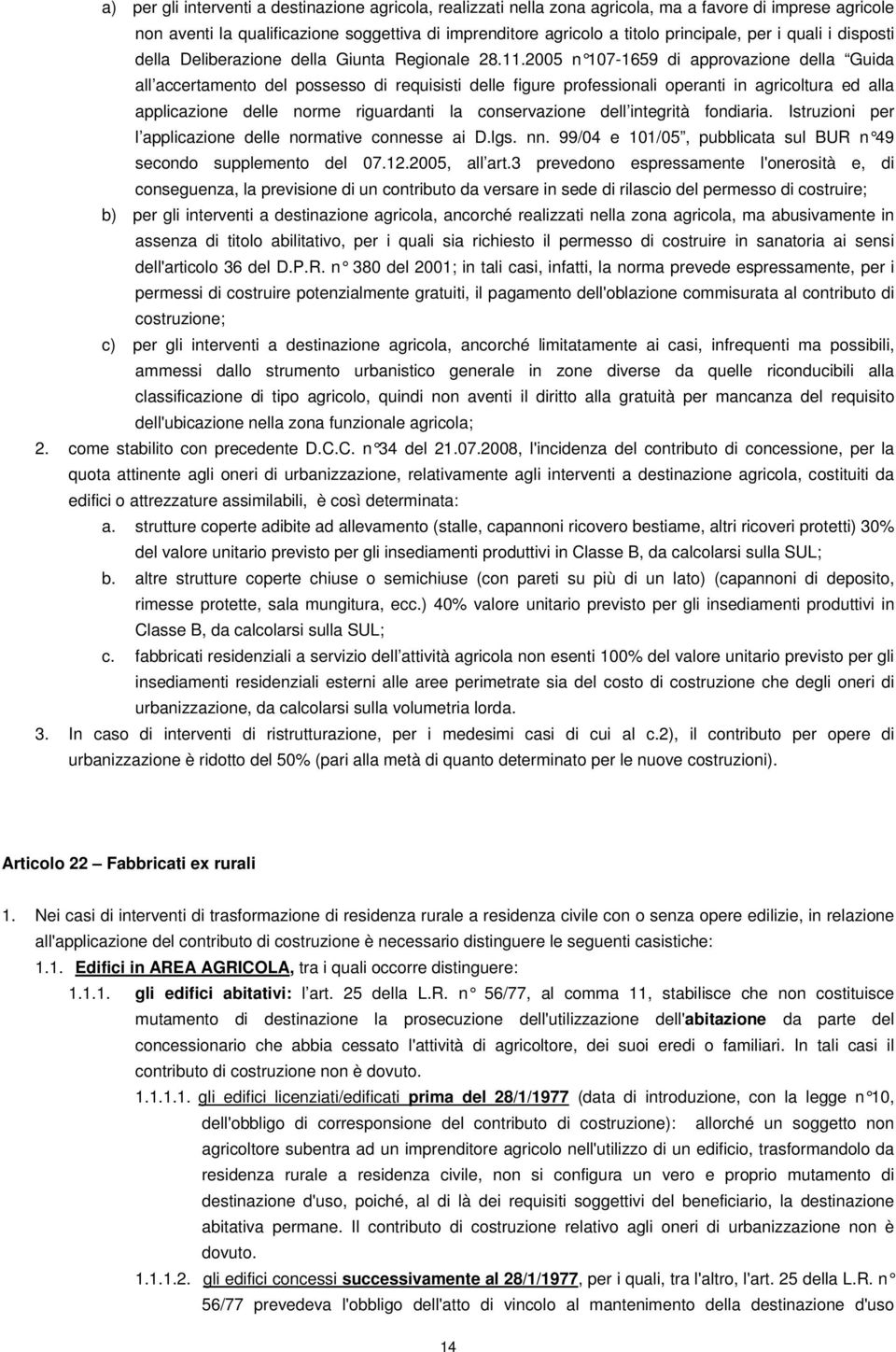 2005 n 107-1659 di approvazione della Guida all accertamento del possesso di requisisti delle figure professionali operanti in agricoltura ed alla applicazione delle norme riguardanti la