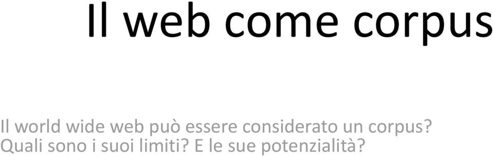 considerato un corpus?