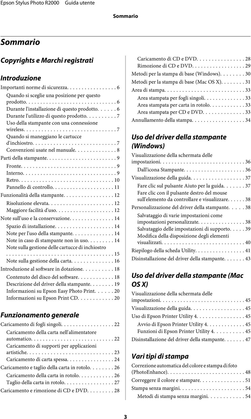 .. 8 Parti della stampante... 9 Fronte... 9 Interno... 9 Retro... 10 Pannello di controllo... 11 Funzionalità della stampante... 12 Risoluzione elevata... 12 Maggiore facilità d'uso.