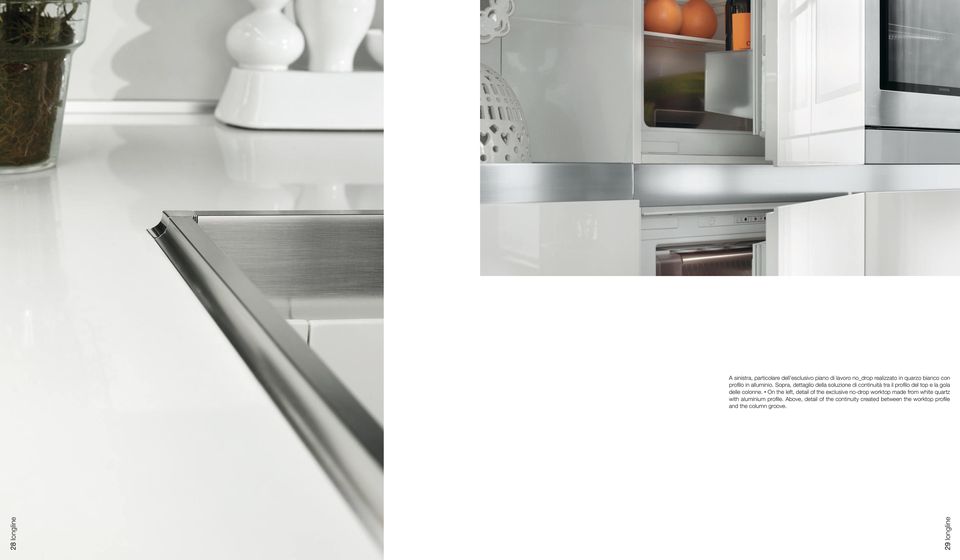 On the left, detail of the exclusive no-drop worktop made from white quartz with aluminium profile.
