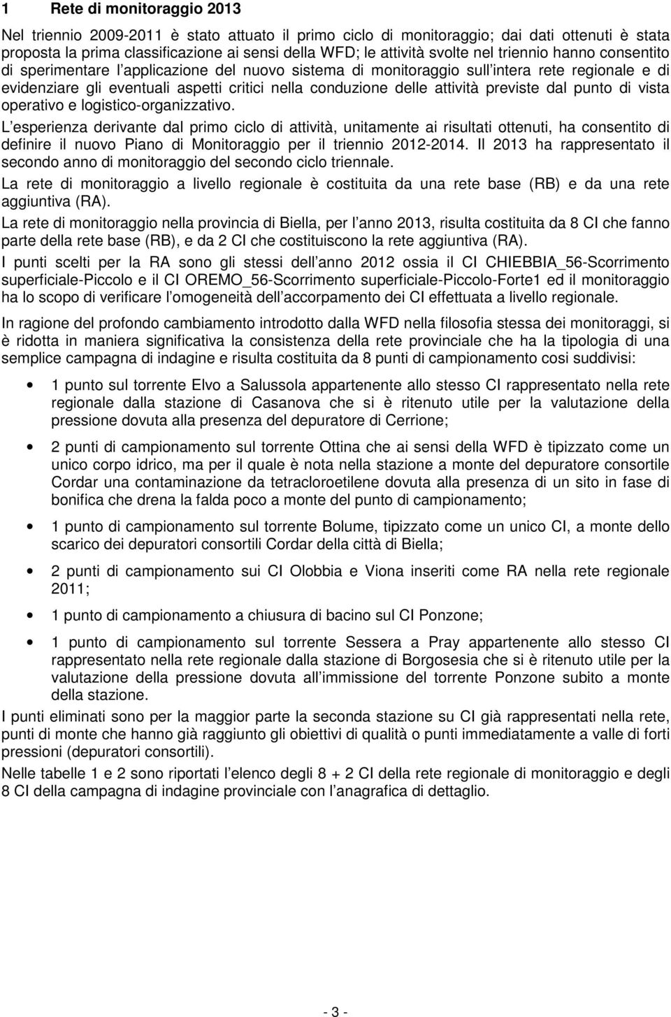 attività previste dal punto di vista operativo e logistico-organizzativo.