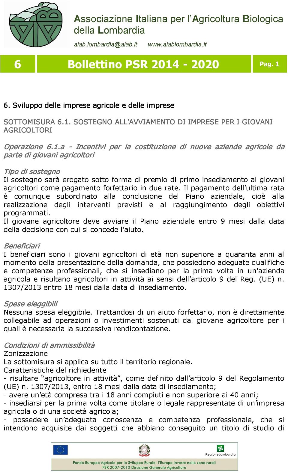6. Sviluppo delle imprese agricole e delle imprese SOTTOMISURA 6.1.