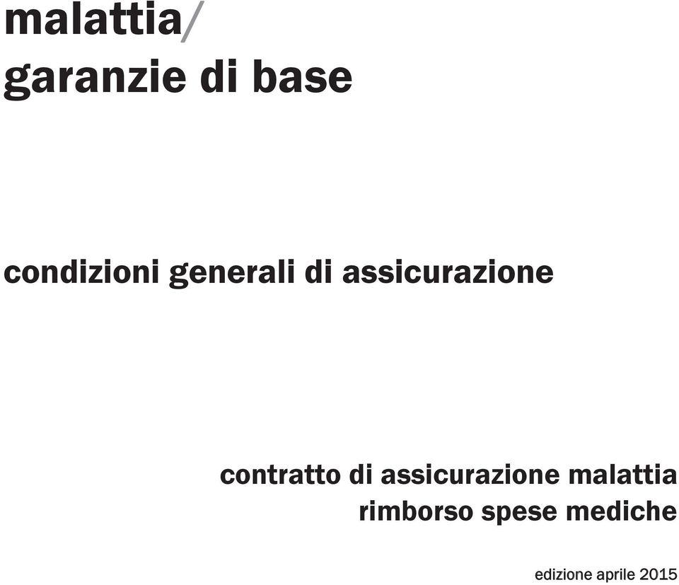 rimborso spese mediche edizione aprile 2015 Condizioni