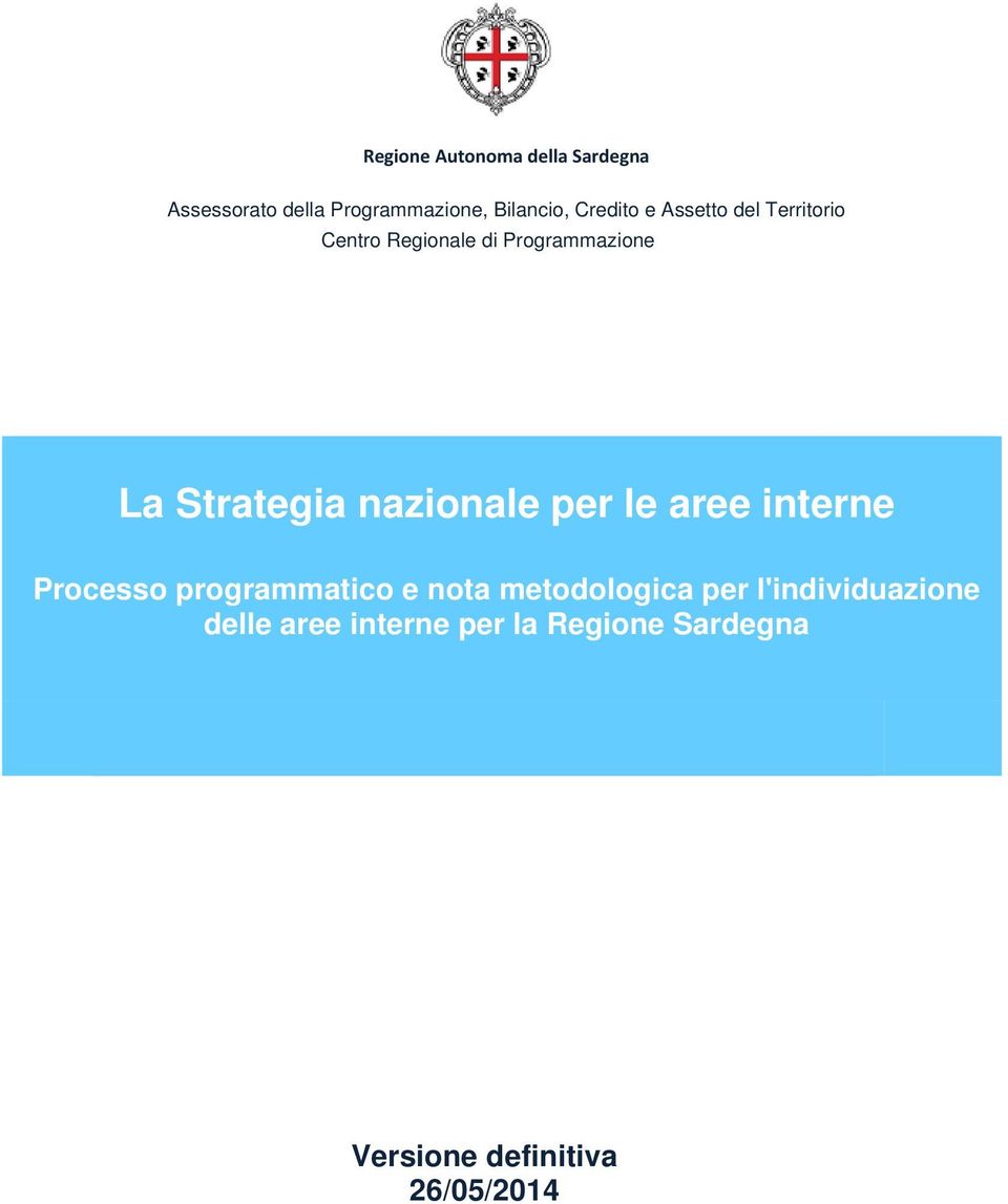 nazionale per le aree interne Processo programmatico e nota metodologica per