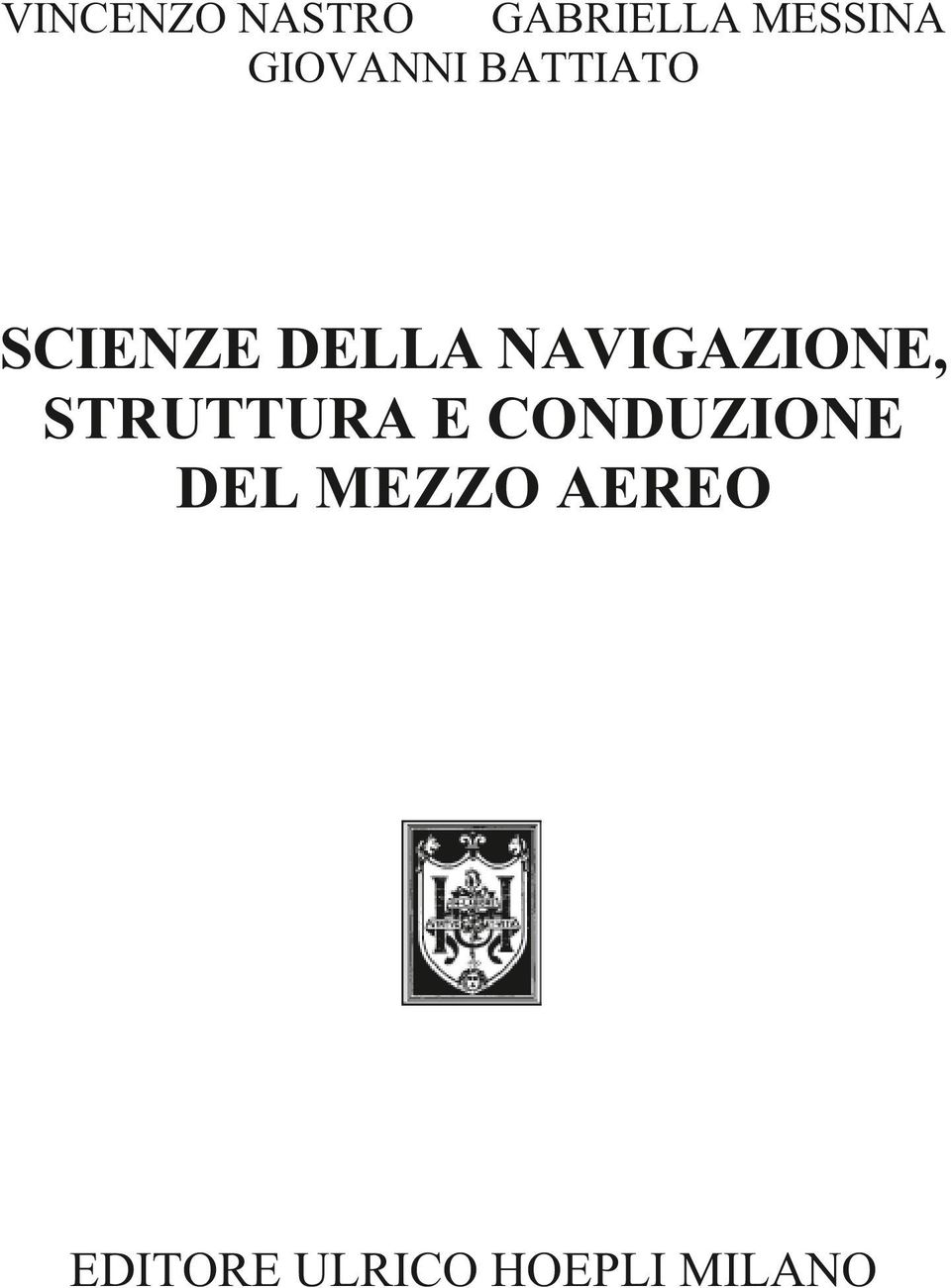 NAVIGAZIONE, STRUTTURA E CONDUZIONE