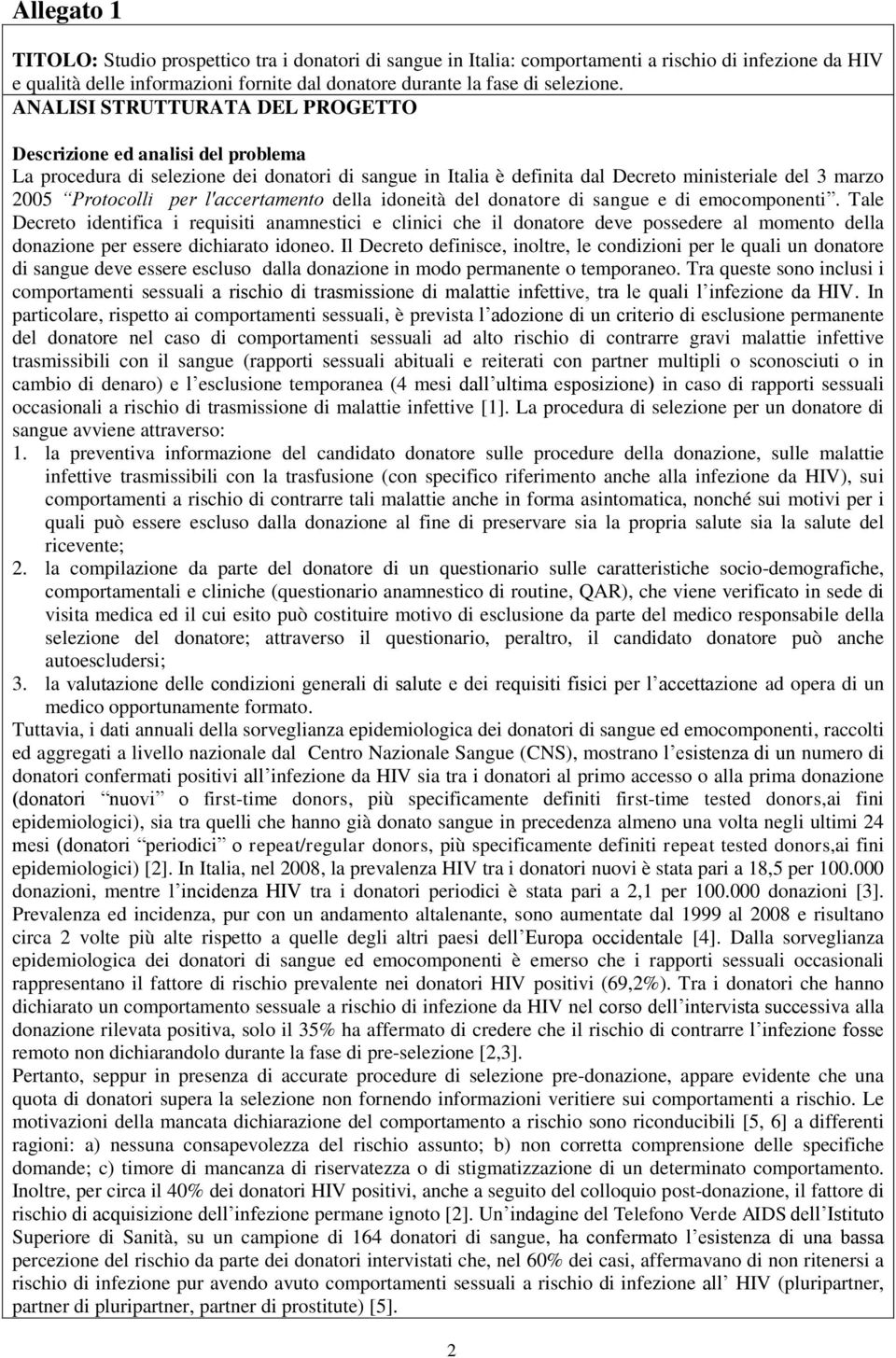 l'accertamento della idoneità del donatore di e di emocomponenti.