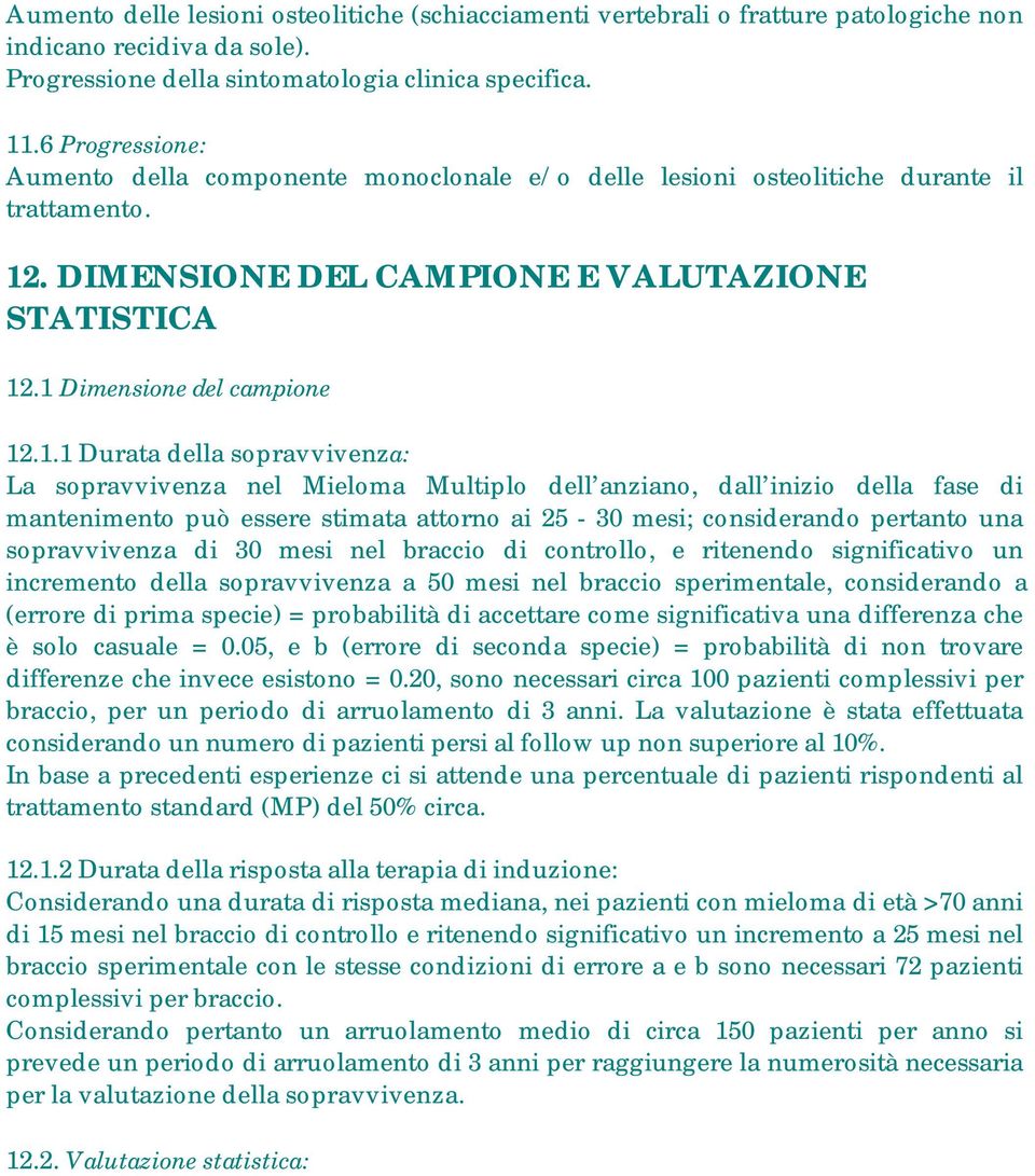 . DIMENSIONE DEL CAMPIONE E VALUTAZIONE STATISTICA 12