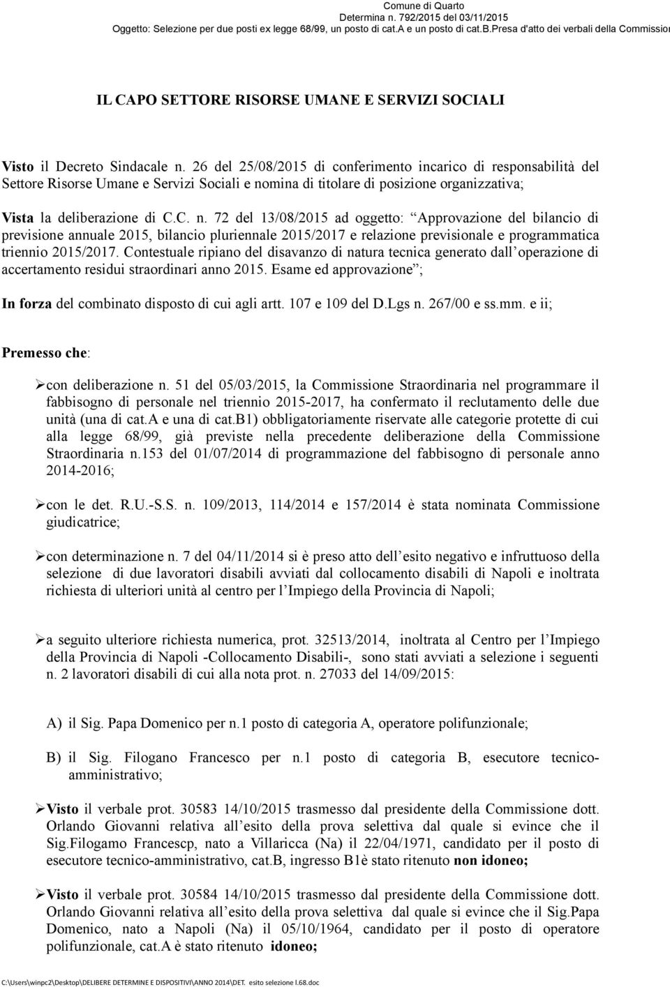 mina di titolare di posizione organizzativa; Vista la deliberazione di C.C. n.