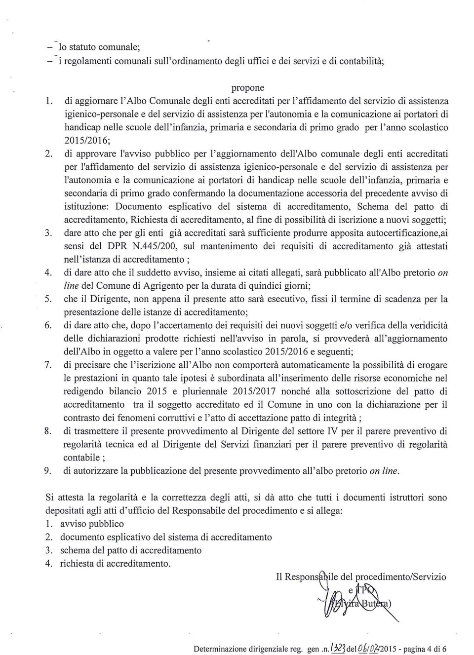 handicap nelle scuole dell' infanzia, primaria e secondaria di primo grado per l'anno scolastico 2015/2016; 2.