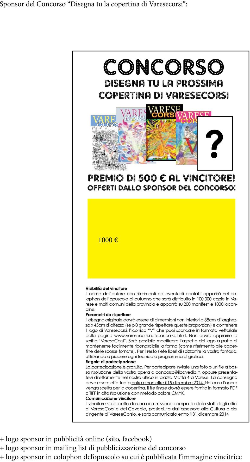 NET INSUBRIARETE, LA NUOVA RETE DI CORSI E CULTURA CHE METTE IN COMUNICAZIONE TUTTI I COMUNI DELL INSUBRIA E OLTRE CONCORSO DISEGNA TU LA PROSSIMA COPERTINA DI VARESECORSI VARESE VARESE CORSI CORSI