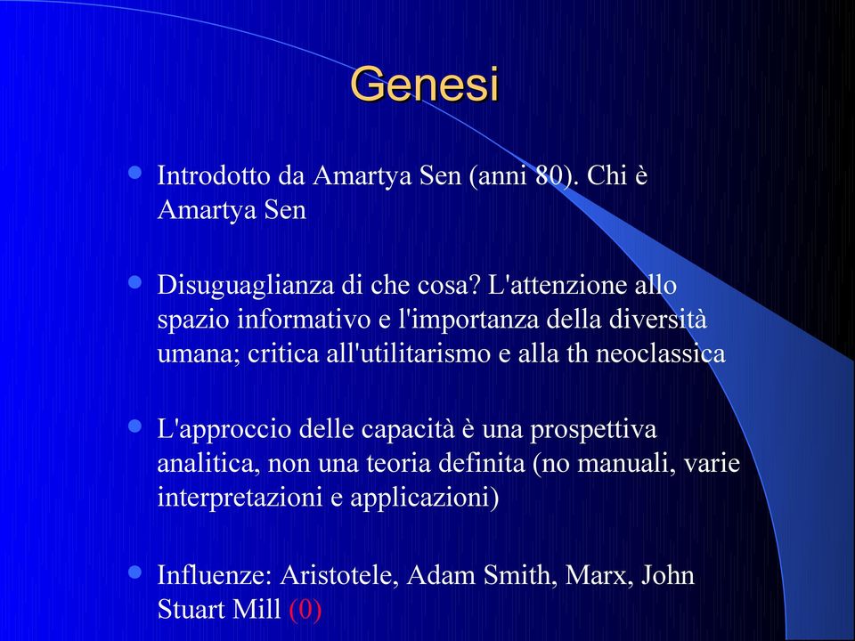 e alla th neoclassica L'approccio delle capacità è una prospettiva analitica, non una teoria