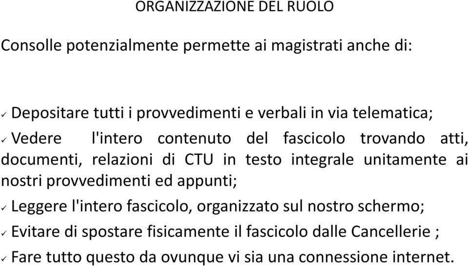 integrale unitamente ai nostri provvedimenti ed appunti; Leggere l'intero fascicolo, organizzato sul nostro schermo;