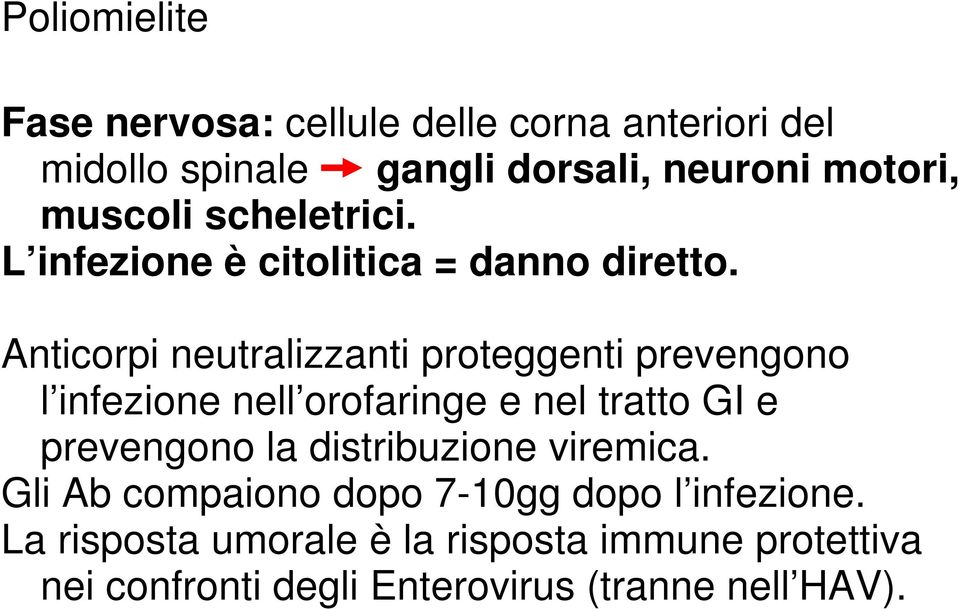 Anticorpi neutralizzanti proteggenti prevengono l infezione nell orofaringe e nel tratto GI e prevengono la