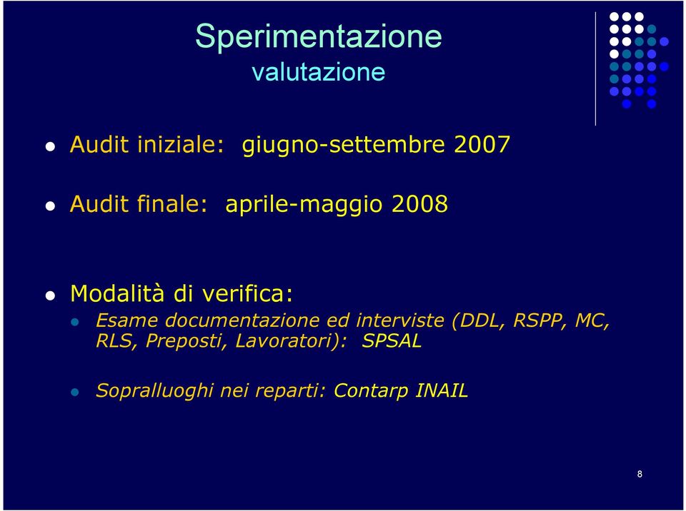 Esame documentazione ed interviste (DDL, RSPP, MC, RLS,