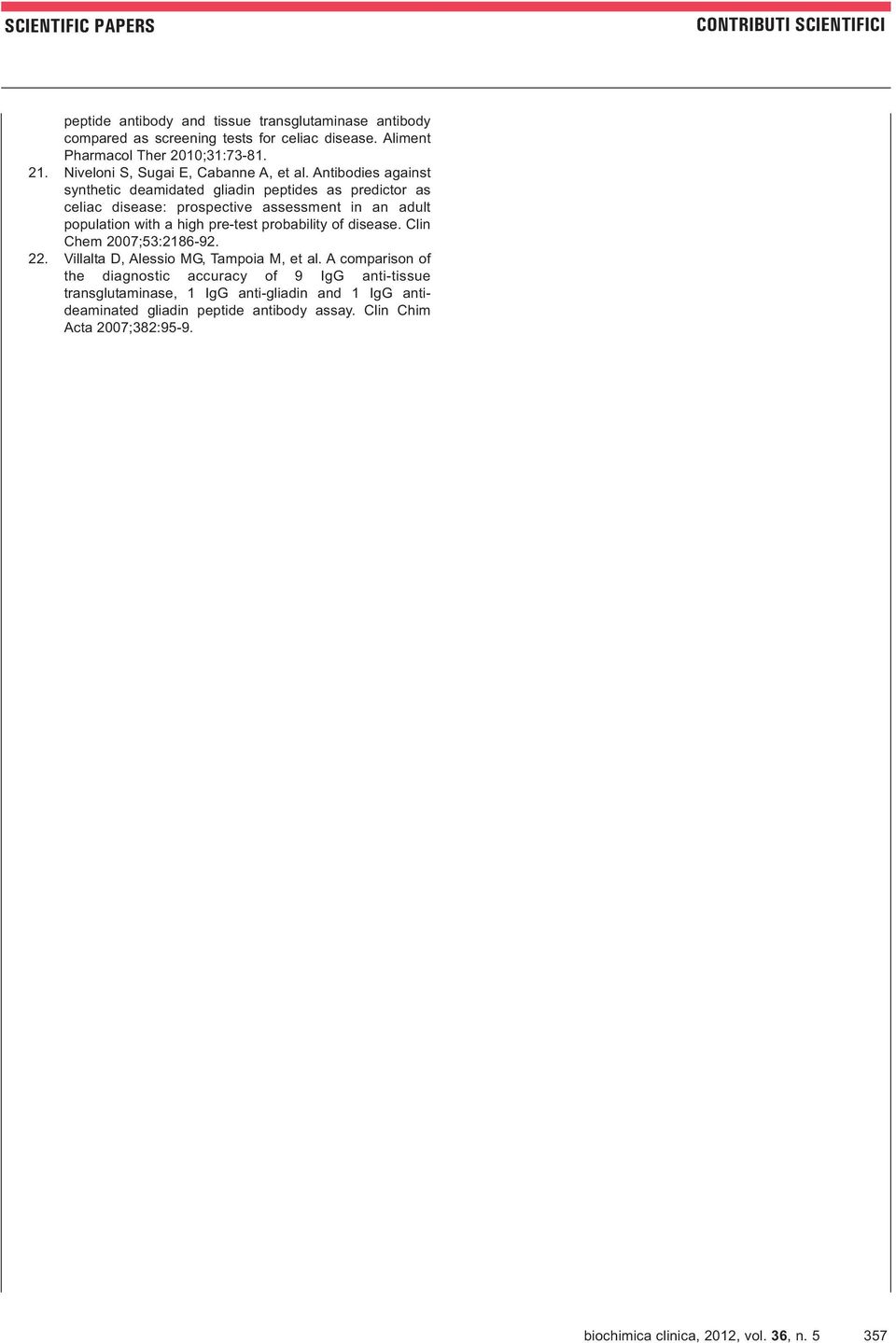 Antibodies against synthetic deamidated gliadin peptides as predictor as celiac disease: prospective assessment in an adult population with a high pre-test