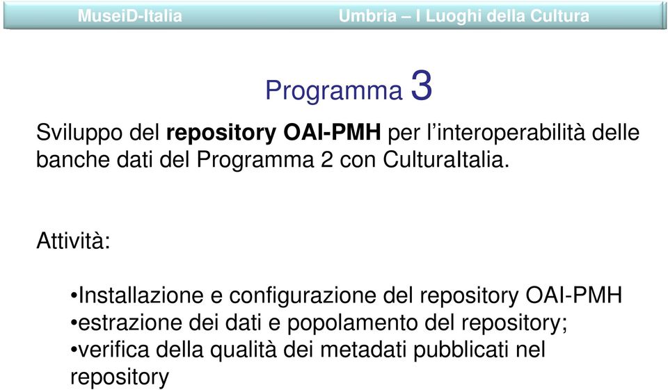 Attività: Installazione e configurazione del repository OAI-PMH estrazione dei dati