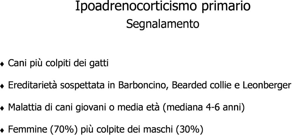 collie e Leonberger Malattia di cani giovani o media età