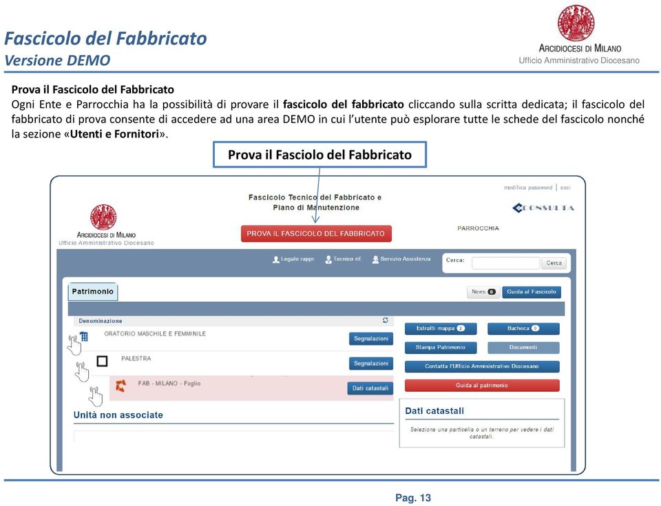 del fabbricato di prova consente di accedere ad una area DEMO in cui l utente può esplorare tutte le