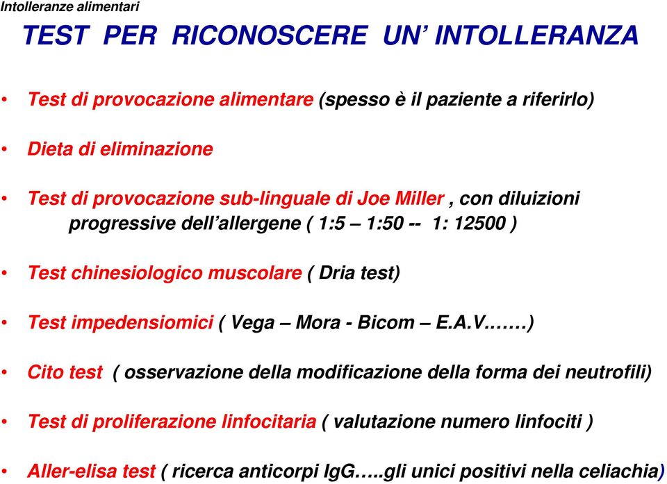 ( Dria test) Test impedensiomici ( Ve