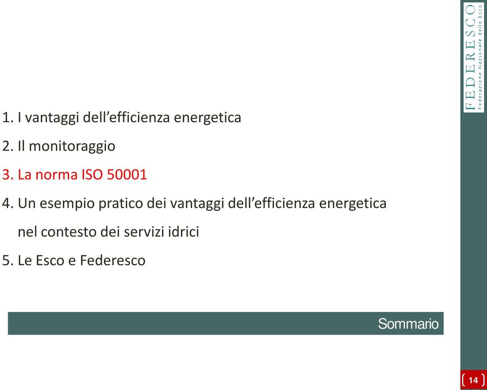 Un esempio pratico dei vantaggi dell efficienza