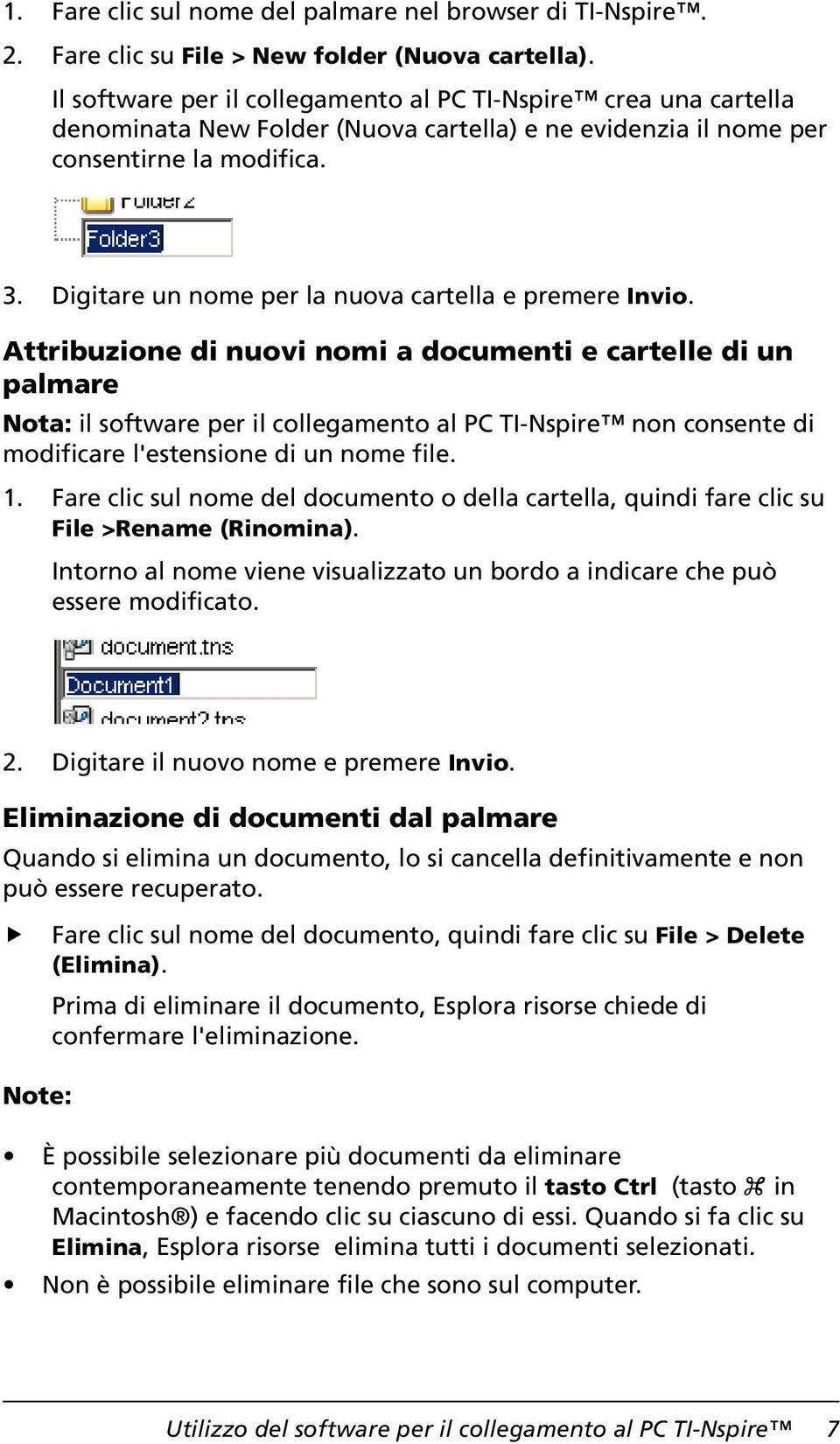 Digitare un nome per la nuova cartella e premere Invio.