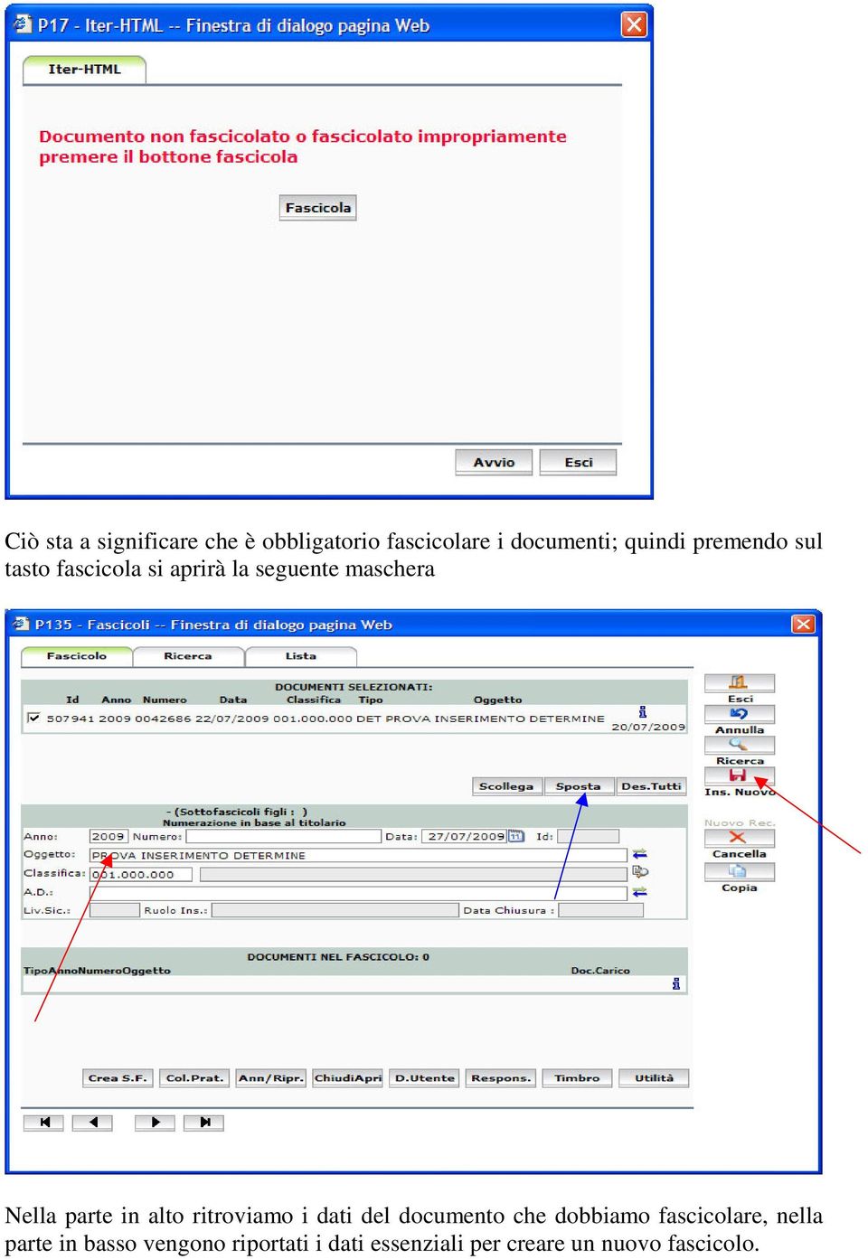 alto ritroviamo i dati del documento che dobbiamo fascicolare, nella parte