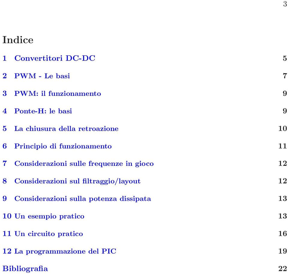 in gioco 12 8 Considerazioni sul filtraggio/layout 12 9 Considerazioni sulla potenza dissipata 13