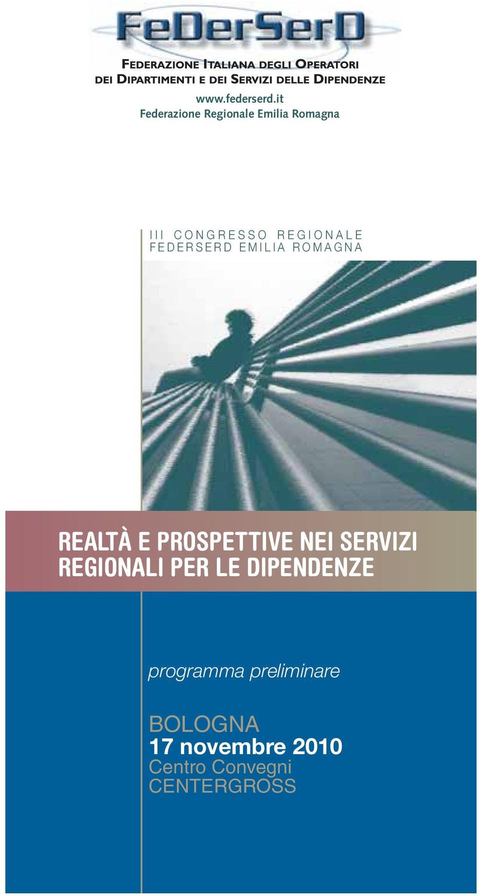 REGIONALE FEDERSERD EMILIA ROMAGNA REALTÀ E PROSPETTIVE NEI