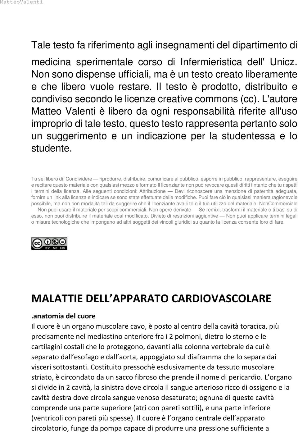 L'autore Matteo Valenti è libero da ogni responsabilità riferite all'uso improprio di tale testo, questo testo rappresenta pertanto solo un suggerimento e un indicazione per la studentessa e lo