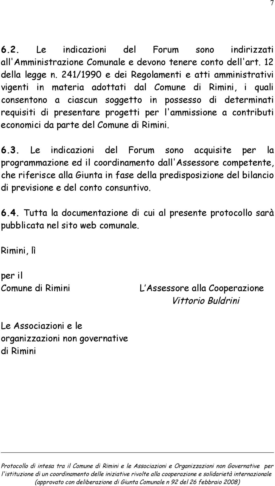 per l'ammissione a contributi economici da parte del Comune di Rimini. 6.3.