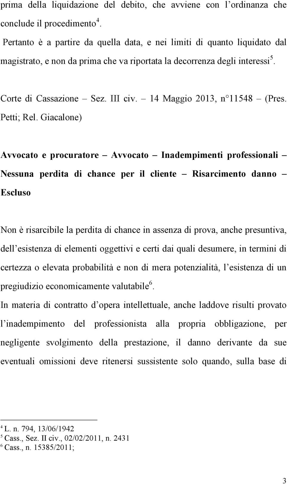 14 Maggio 2013, n 11548 (Pres. Petti; Rel.